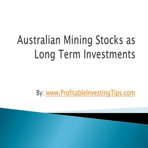 Australian Mining Stocks as Long Term Investments