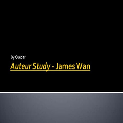 Auteur study   james wan