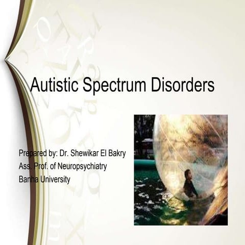 Autism spectrum disorders