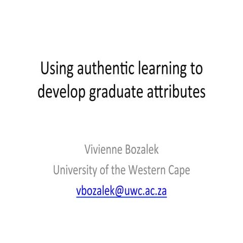 Graduate attributes and authentic learning | PPTX