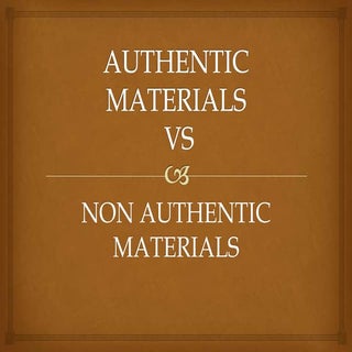 Authentic materials vs non authenti...