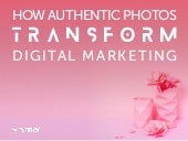 Authentic Photos Transform Digital ...