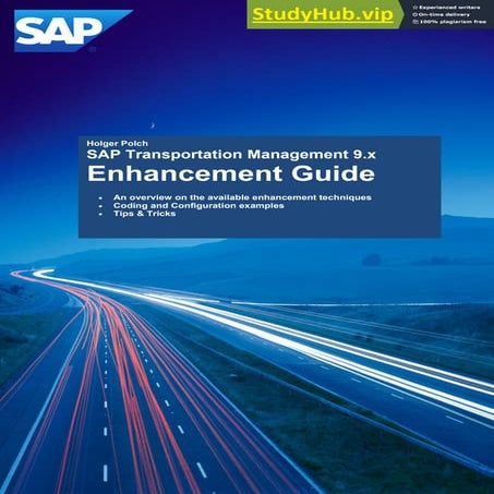Author  Holger Polch (Version 2.0 -11 2011) SAP Transportation Management 9.X Enhancement Guide