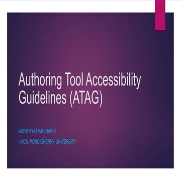 Authoring tool accessibility guidelines (ATAG) | PPTX