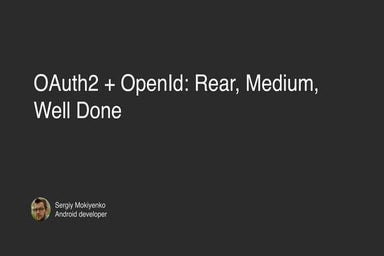 OpenId and OAuth2: Rear, Medium, Well Done - UA Mobile 2019