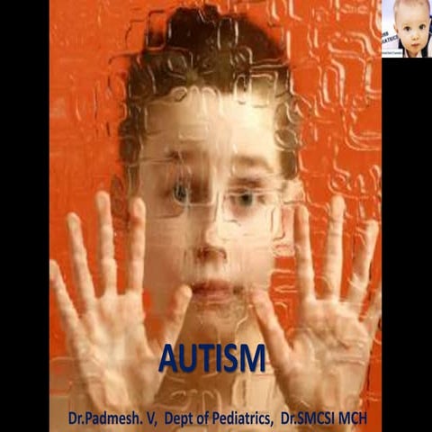Autism.. Dr.Padmesh