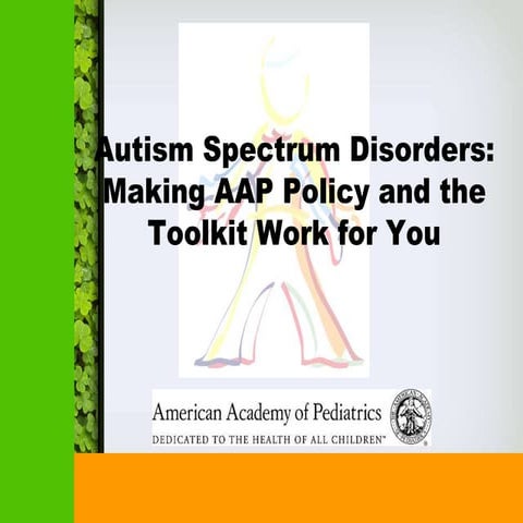 Autism Spectrum Disorders: Making AAP Policy and the Toolkit Work for You