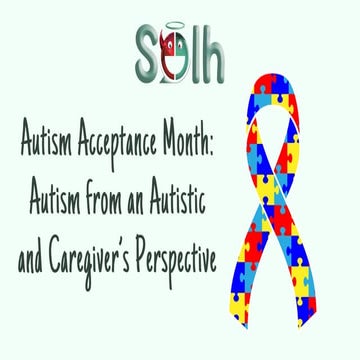 Autism from an Autistic and Caregiver’s Perspective | Solh Wellness | PDF