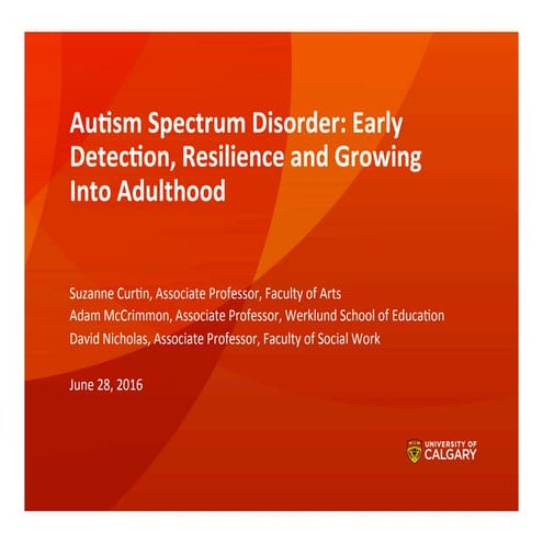 Autism Spectrum Disorder: Early Detection, Resilience and Growing Into Adulth...
