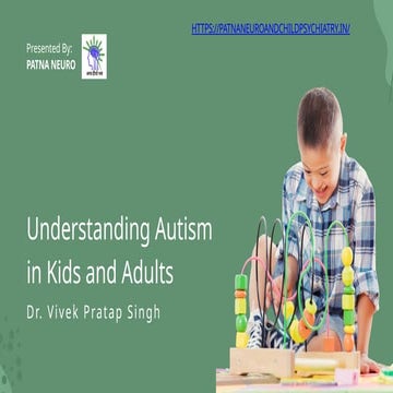 Autism Unveiled: Perspectives From Neuropsychiatric In Patna | PPTX