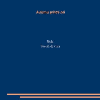 Autismul printre noi