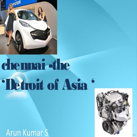 Chennai -Detroit of Asia