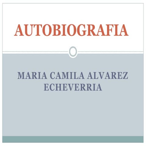 Autobiografía alvarez camila