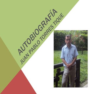 Autobiografía juan pablo torres tiq...