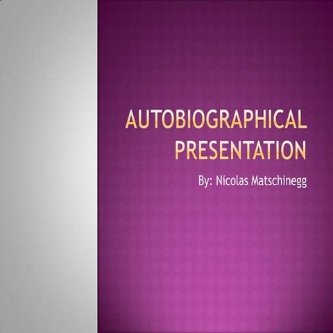 Autobiographical Presentation | PPTX