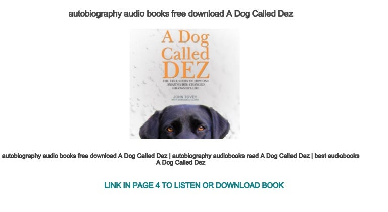 Autobiography Audio Books Free Download A Dog Called Dez