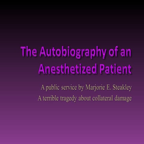 Autobiography of an Anesthetized Patient