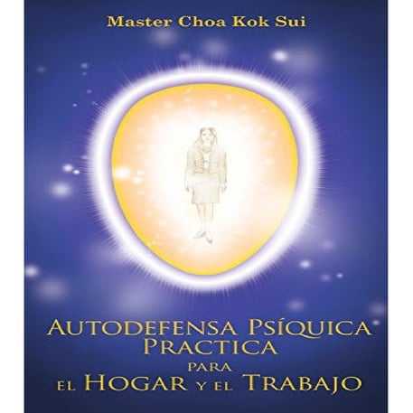Autodefensa psiquica practica para el hogar y el trabajo choa kok sui -norma ...