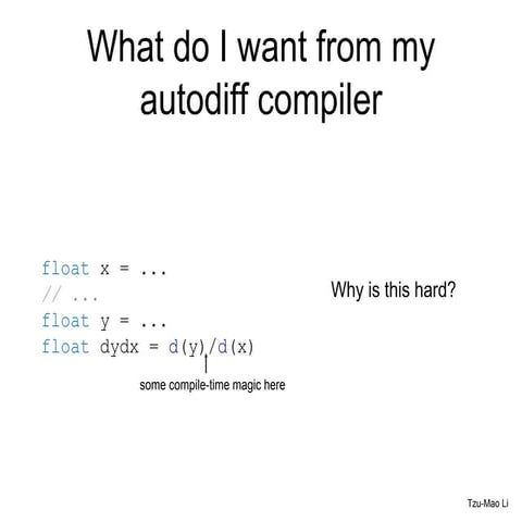What do I want from my automatic differentiation compiler