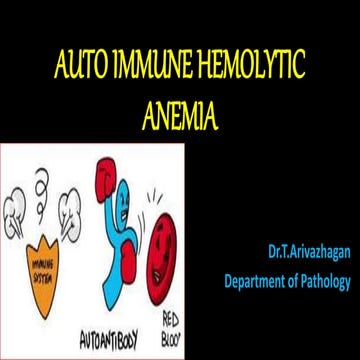 Auto immune hemolytic anemia