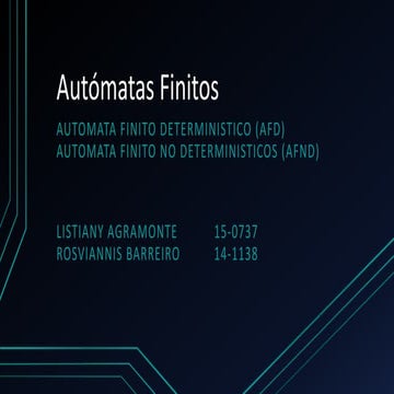 Automatas Finitos Deterministicos y No Deterministicos
