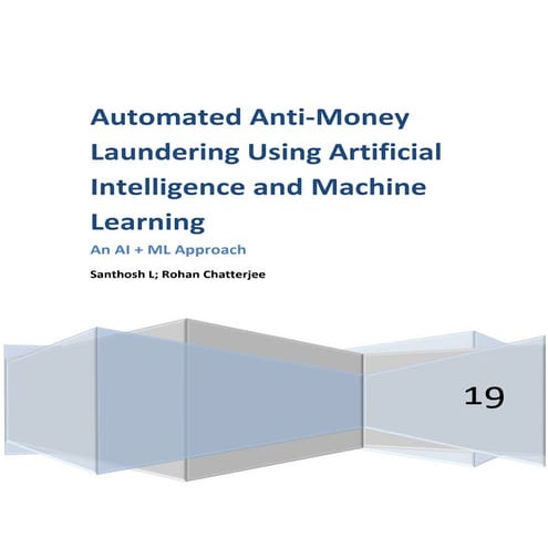 Automated anti money laundering using artificial intelligence and machine lea...