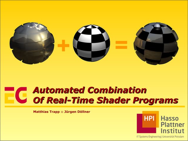 Automated Combination of Real Time Shader Programs (EG 2007)