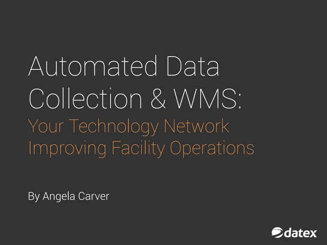 Automated Data Collection & WMS: Empowering Your Operation With Real Time Acc...