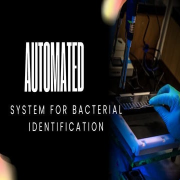 AUTOMATED SYSTEM FOR MICROBIAL IDENTIFICATION