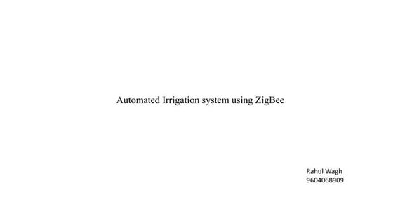Automated irrigation system using zig bee