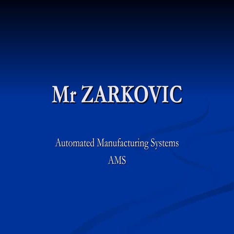 Automated manufacturing systems