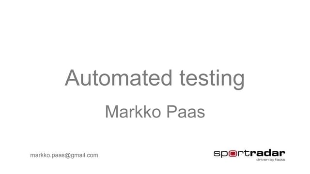 Automated testing for real