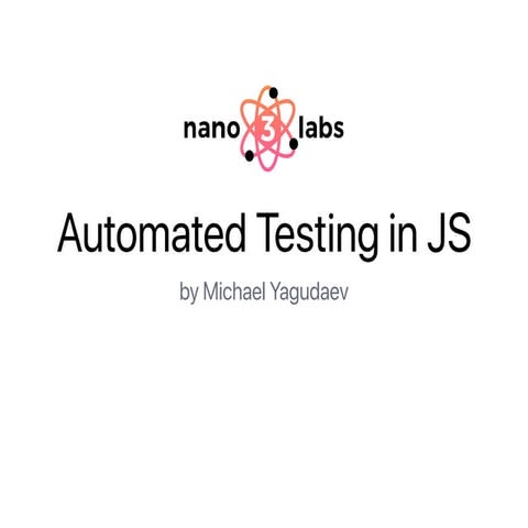 Automated testing in javascript | PPT