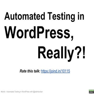 Automated Testing in WordPress, Rea...