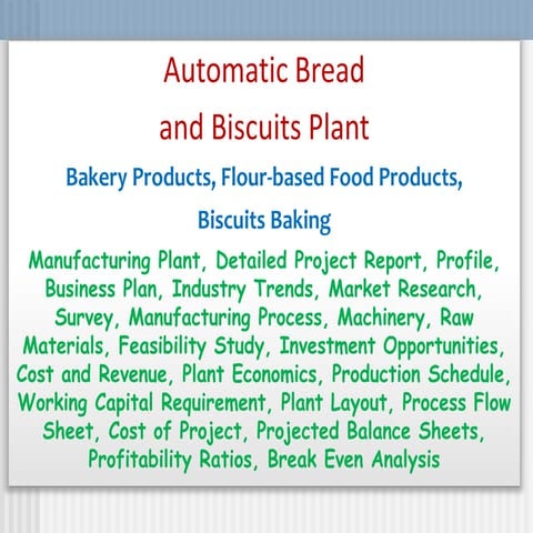Automatic Bread and Biscuit Plant, Bakery Products, Flour-based Food Products...