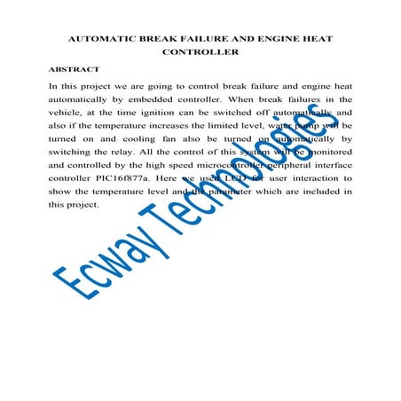 Automatic break failure and engine heat controller