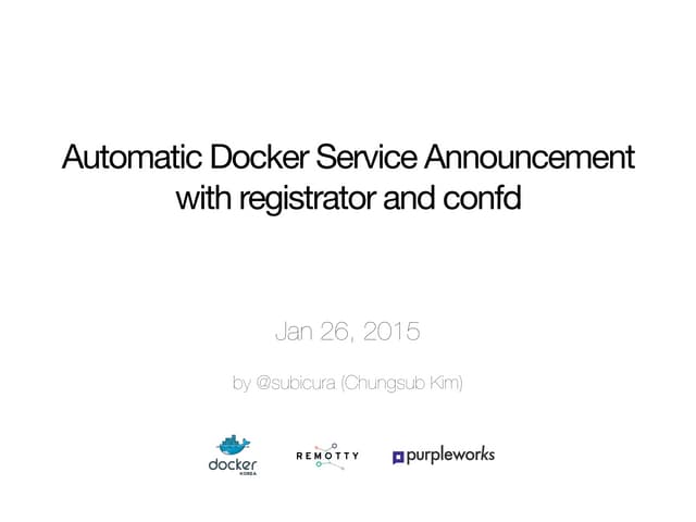 Automatic docker service announcement with registrator and confd