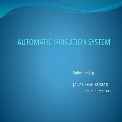 Automatic irrigation system ppt | PPTX