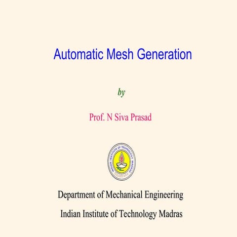Automatic Mesh Generation Techniques in Finite Element Analysis by Prof ...