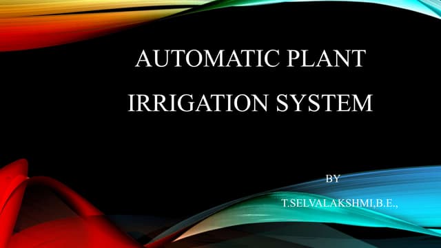 Automatic plant irrigation system | PPTX | Agriculture | Industries