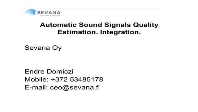 Automatic Sound Signals Quality Estimation Integration