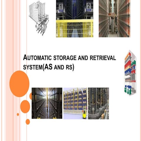 Automatic storage and retrieval system(as &amp; rs)
