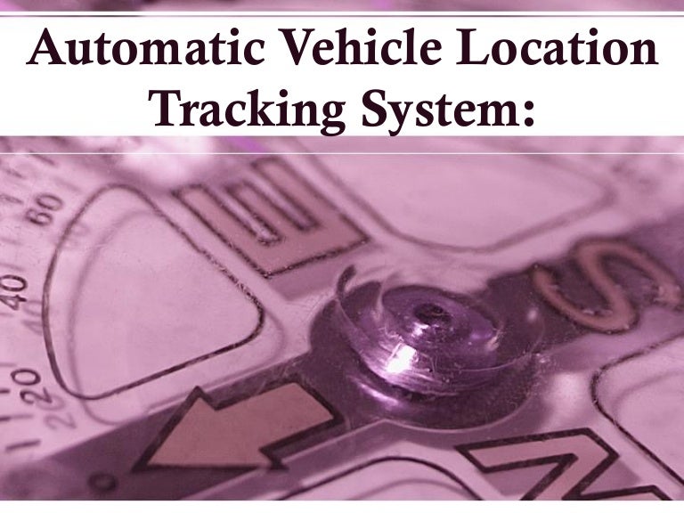 Automatic Vehicle Location Tracking System