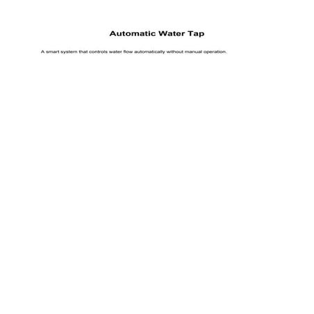 Automatic Tap | Automatic water flow system | PPTX