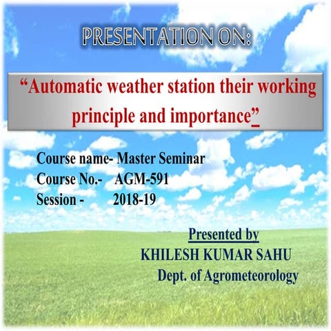 Automatic weather station their working principle and importance | PPTX