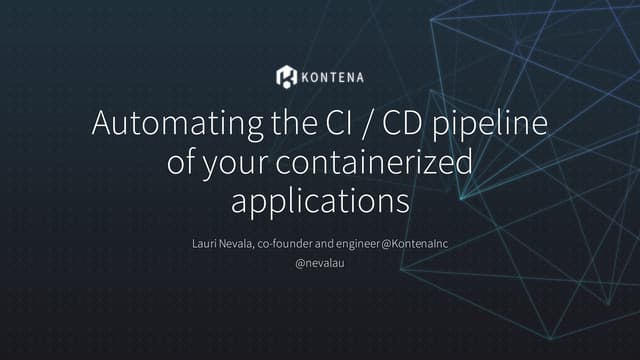 Automating the CI / CD pipeline of your containerized applications