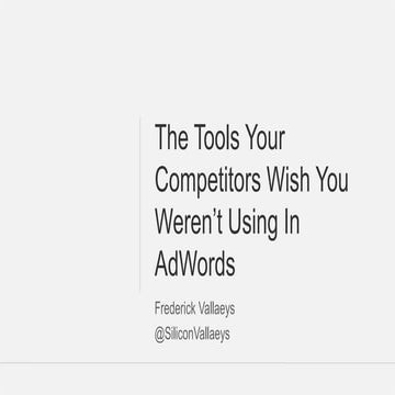 Automating AdWords: The Tools Your Competitors Wish You Didn't Know About