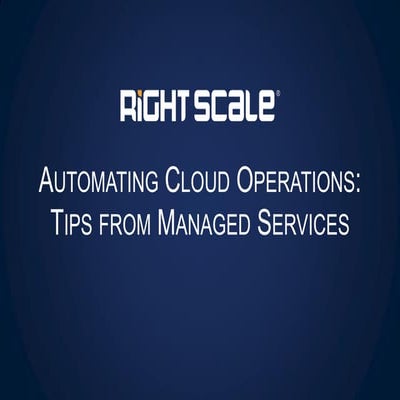 Automating Cloud Operations: Tips from Managed Services