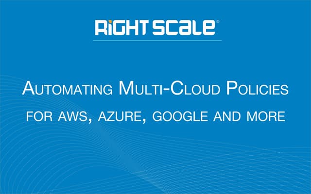 Automating Multi-Cloud Policies for AWS, Azure, Google, and More