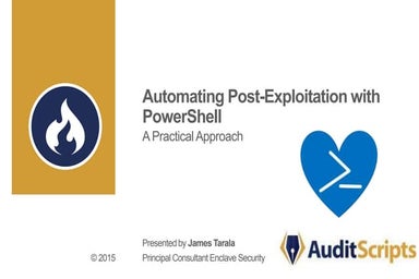 Automating Post Exploitation with PowerShell